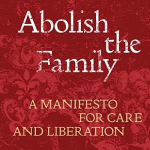 Red book cover for „Abolish the family”